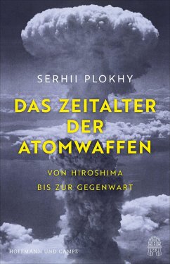 Das Zeitalter der Atomwaffen - Plokhy, Serhii