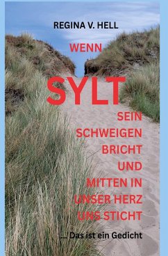 Cover WENN SYLT SEIN SCHWEIGEN BRICHT UND MITTEN IN UNSER HERZ UNS STICHT