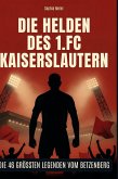 Die Helden des 1. FC Kaiserslautern