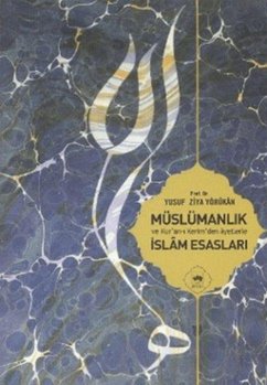 Cover Müslümanlik ve Kuran-i Kerimden Ayetlerle Islam Esaslari