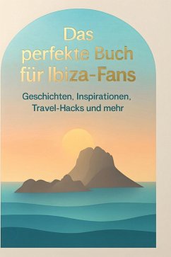 Das perfekte Buch für Ibiza-Fans - Möller, Luca