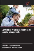 Zmiany w jamie ustnej u osób starszych Zmiany w jamie ustnej u osób starszych
