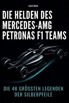 Die Helden des Mercedes-AMG Petronas F1 Teams - Maier, Louis Die Helden des Mercedes-AMG Petronas F1 Teams - Maier, Louis