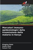 Marcatori immuno-epidemiologici della trasmissione della malaria in Kenya Marcatori immuno-epidemiologici della trasmissione della malaria in Kenya