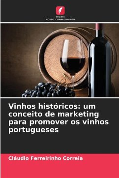 Cover Vinhos históricos: um conceito de marketing para promover os vinhos portugueses