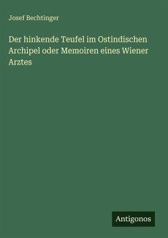 Cover Der hinkende Teufel im Ostindischen Archipel oder Memoiren eines Wiener Arztes