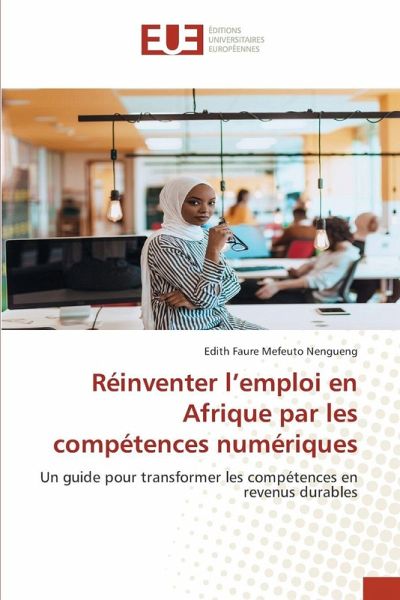 Réinventer l'emploi en Afrique par les compétences numériques