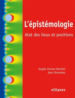 L'épistémologie, état des lieux et positions - Kremer-Marietti, Angèle; Dhombes, Jean