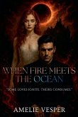 When Fire Meets the Ocean