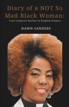 Diary of a NOT So Mad Black Woman - Sanders, Dawn