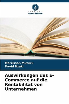 Auswirkungen des E-Commerce auf die Rentabilität von Unternehmen - Mutuku, Morrisson;Nzuki, David