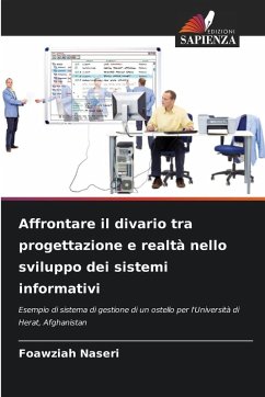 Affrontare il divario tra progettazione e realtà nello sviluppo dei sistemi informativi - Naseri, Foawziah