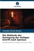 Die Methode der Auslegung der Heiligen Schrift nach Spinoza Die Methode der Auslegung der Heiligen Schrift nach Spinoza