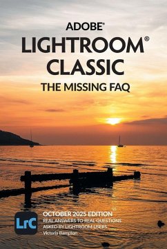 Cover Adobe Lightroom Classic - The Missing FAQ (2025 Release)