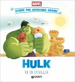 Hulk va in spiaggia. Storie per diventare grandi