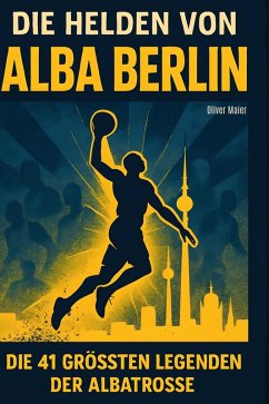 Cover Die Helden von ALBA BERLIN