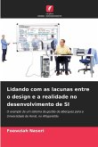Lidando com as lacunas entre o design e a realidade no desenvolvimento de SI