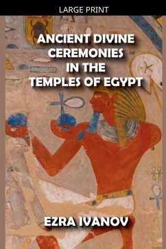Cover Ancient Divine Ceremonies in the Temples of Egypt
