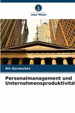 Personalmanagement und Unternehmensproduktivität Personalmanagement und Unternehmensproduktivität