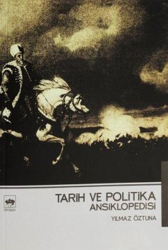 Tarih ve Politika Ansiklopedisi - Öztuna, Yilmaz