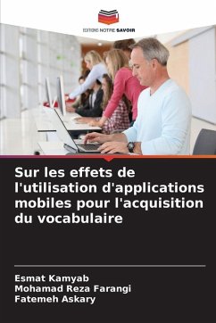 Sur les effets de l'utilisation d'applications mobiles pour l'acquisition du vocabulaire - Kamyab, Esmat;Farangi, Mohamad Reza;Askary, Fatemeh Sur les effets de l'utilisation d'applications mobiles pour l'acquisition du vocabulaire - Kamyab, Esmat;Farangi, Mohamad Reza;Askary, Fatemeh