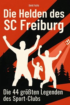 Die Helden des SC Freiburg - Fuchs, David