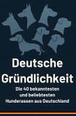 Deutsche Gründlichkeit Deutsche Gründlichkeit