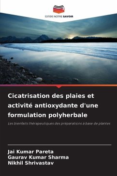 Cover Cicatrisation des plaies et activité antioxydante d'une formulation polyherbale