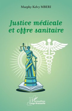 Justice médicale et offre sanitaire - Mberi, Murphy Kelvy