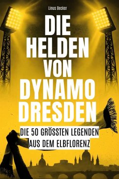 Die Helden von Dynamo Dresden - Becker, Linus Die Helden von Dynamo Dresden - Becker, Linus