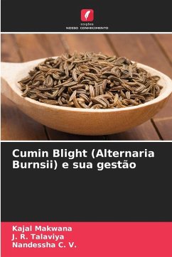 Cumin Blight (Alternaria Burnsii) e sua gestão - Makwana, Kajal;Talaviya, J. R.;C. V., Nandessha