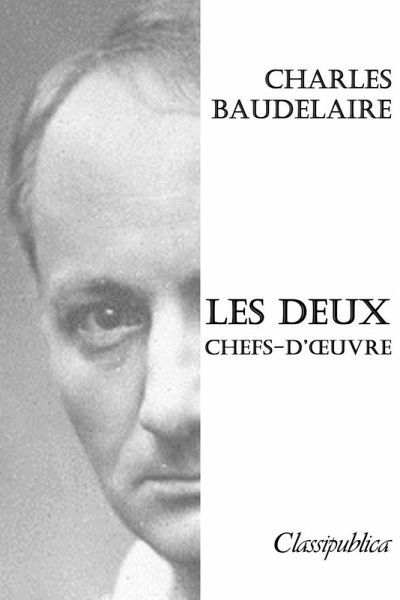 Charles Baudelaire - Les deux chefs-d'¿uvre