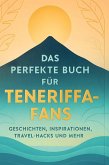 Das perfekte Buch für Teneriffa-Fans Das perfekte Buch für Teneriffa-Fans