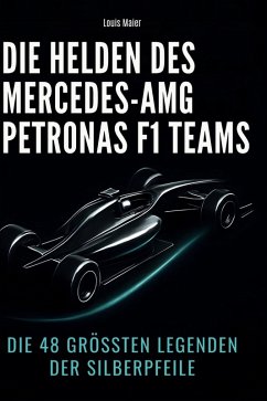 Cover Die Helden des Mercedes-AMG Petronas F1 Teams
