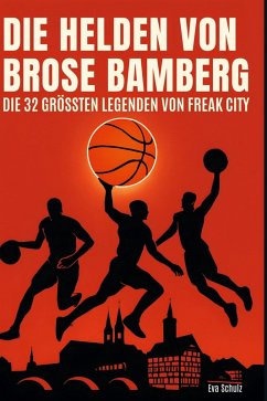 Die Helden von Brose Bamberg - Schulz, Eva