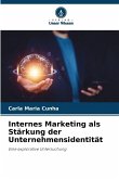 Internes Marketing als Stärkung der Unternehmensidentität
