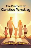 The Protocol of Christian Parenting