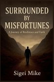 Surrounded by Misfortunes Surrounded by Misfortunes