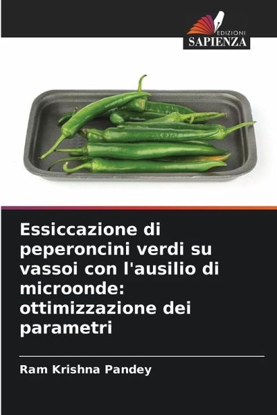 Essiccazione di peperoncini verdi su vassoi con l'ausilio di microonde: ottimizzazione dei parametri