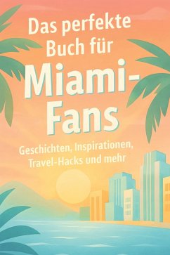 Cover Das perfekte Buch für Miami-Fans