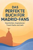 Das perfekte Buch für Madrid-Fans