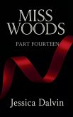 Miss Woods Part Fourteen