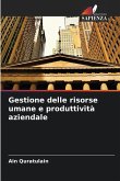 Gestione delle risorse umane e produttività aziendale Gestione delle risorse umane e produttività aziendale