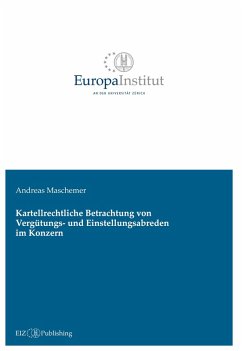 Kartellrechtliche Betrachtung von Vergütungs- und Einstellungsabreden im Konzern - Maschemer, Andreas