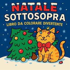Natale Sottosopra - Libro da colorare divertente - Martin, Chris