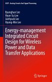 Energy-management Integrated Circuit Design for Wireless Power and Data Transfer Applications (eBook, PDF)