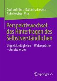 Perspektivwechsel: das Hinterfragen des Selbstverständlichen (eBook, PDF)
