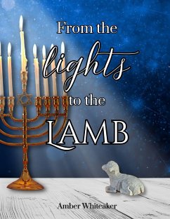 From the lights to the Lamb - Whiteaker, Amber