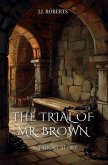 The Trial of Mr. Brown