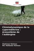 Chimiodynamique de la cyperméthrine : écosystème de l'aubergine